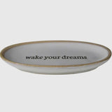 HomArt WAKE YOUR DREAMS Glazed Ceramic Round Dish Tray