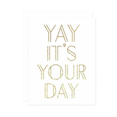 Missive Press Gold Foil Yay It's Your Day Notecard