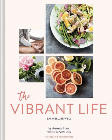 THE VIBRANT LIFE: Eat Well, Be Well